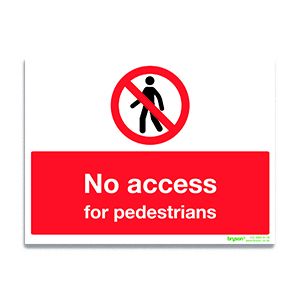 No Access For Pedestrians Sign